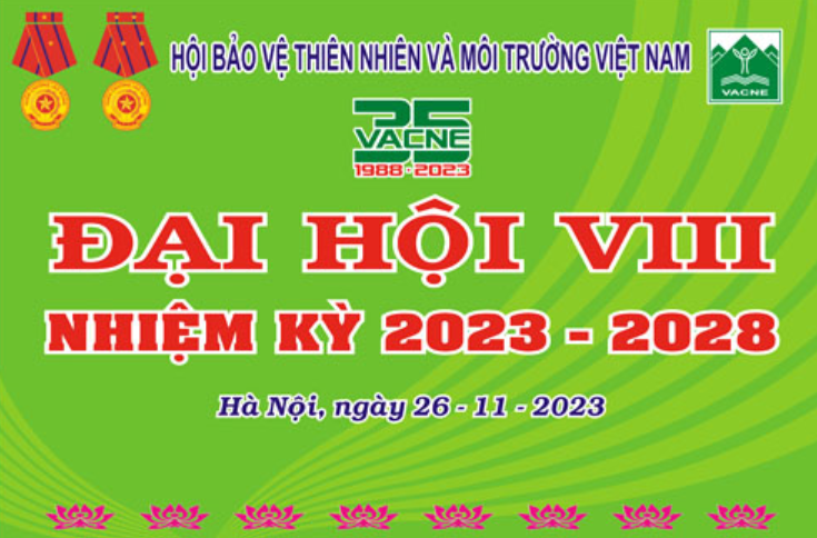 Đại hội đại biểu toàn quốc lần thứ VIII và Lễ Kỷ niệm 35 năm thành lập Hội Bảo vệ Thiên nhiên và Môi trường Việt Nam chuẩn bị diễn ra