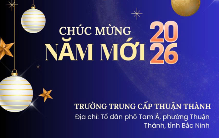 Trường Trung cấp Thuận Thành mừng xuân Bính Ngọ 2026