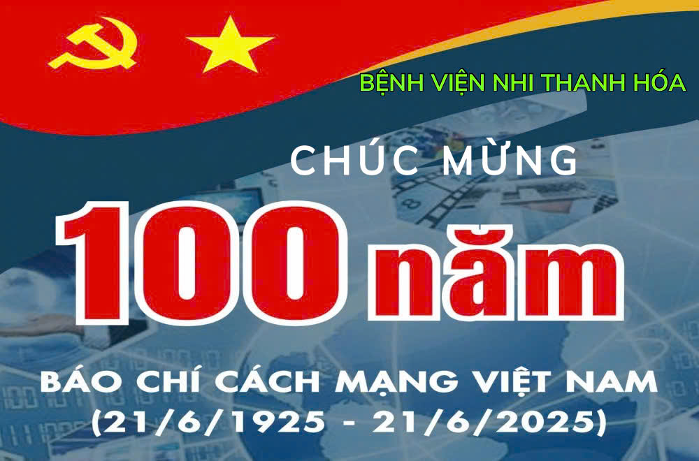 Bệnh viện Nhi Thanh Hóa chúc mừng 100 năm Ngày Báo chí Cách mạng Việt Nam
