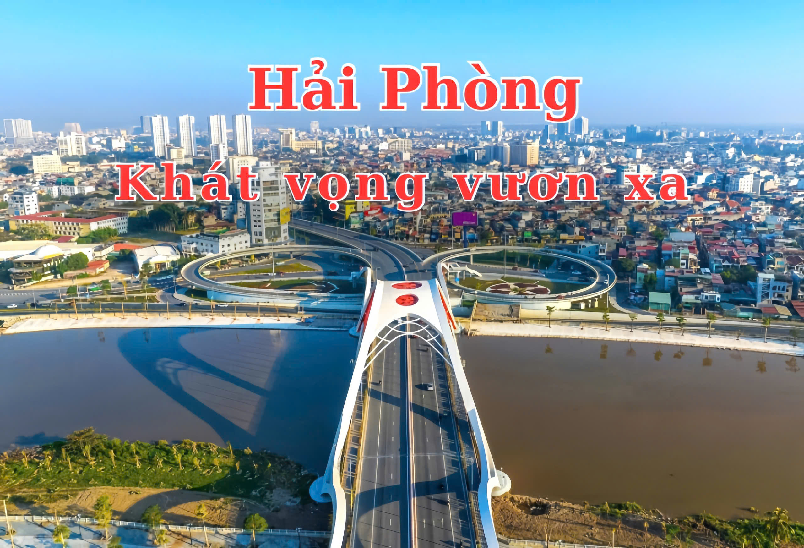 Hải Phòng (mới): Từ mục tiêu đến hành động đột phá, kiến tạo tương lai bền vững - Bài cuối